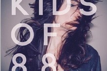 Kids of 88 cover. Image / Supplied Kids of 88 cover. Image / Supplied