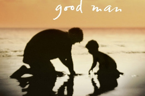 Book cover of A Perfectly Good Man. Photo / Supplied