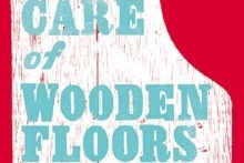 Book cover of Care of Wooden Floors by Will Wiles. Photo / Supplied 