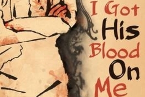 Book cover of I Got His Blood On Me by Lawrence Patchett. Photo / Supplied