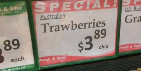 'Bit early for Trawberries isn't it?' says Megan who saw this at Fresh & Save, Albany. Photo / Supplied