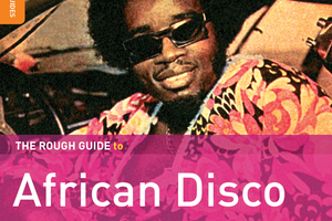 Album cover for The Rough Guide to African Disco. Photo / Supplied