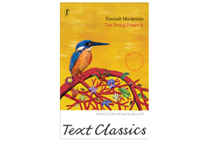 'The Young Desire It' by Kenneth Mackenzie.