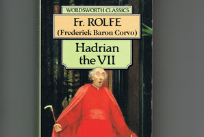 'Hadrian the VII' by Fr Rolfe.