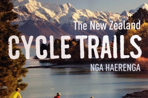 The NZ Cycle Trails Nga Haerenga by Jonathan Kennett Random House $45