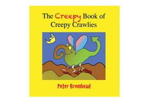 'The Creepy Book of Creepy Crawlies' by Peter Bromhead. Photo / Supplied