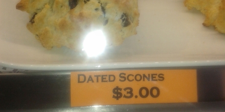 Spotted in an Auckland CBD lunch bar - "Personally I thought `best before' was a better way of putting it,'' says Maureen.
