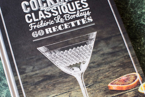 Les Nouveaux Cocktails Classiques by Frederic Le Bordays.