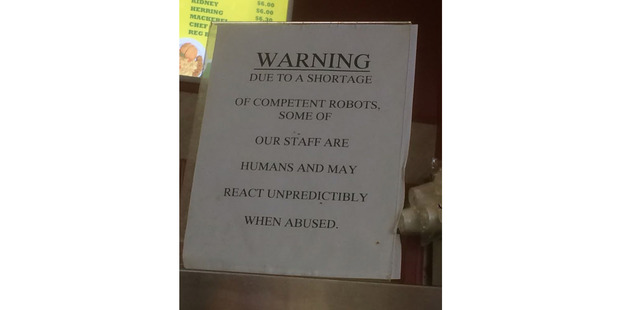 Abuse the staff at your peril. Photo / Supplied