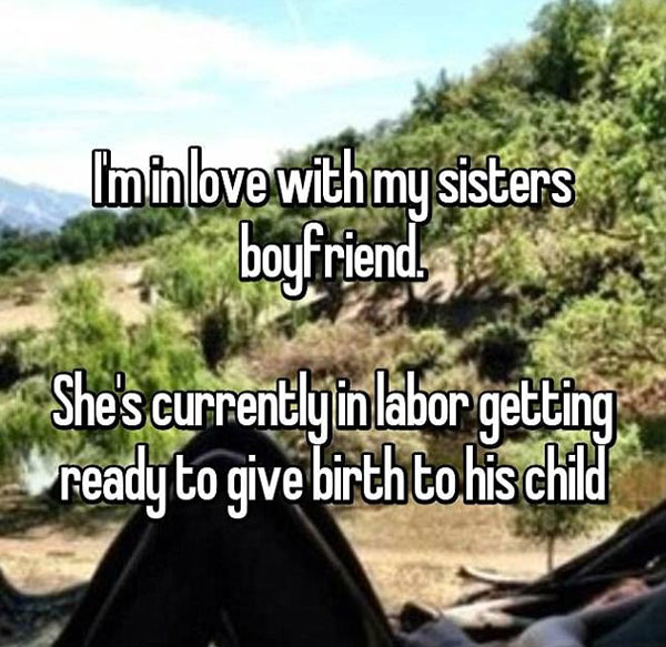 The posts certainly proved that you can't choose who you love with one woman admitting her sister was giving birth as she lusted after her boyfriend. Photo / Whisper
