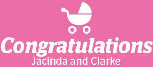 Congratulations Jacinda and Clarke